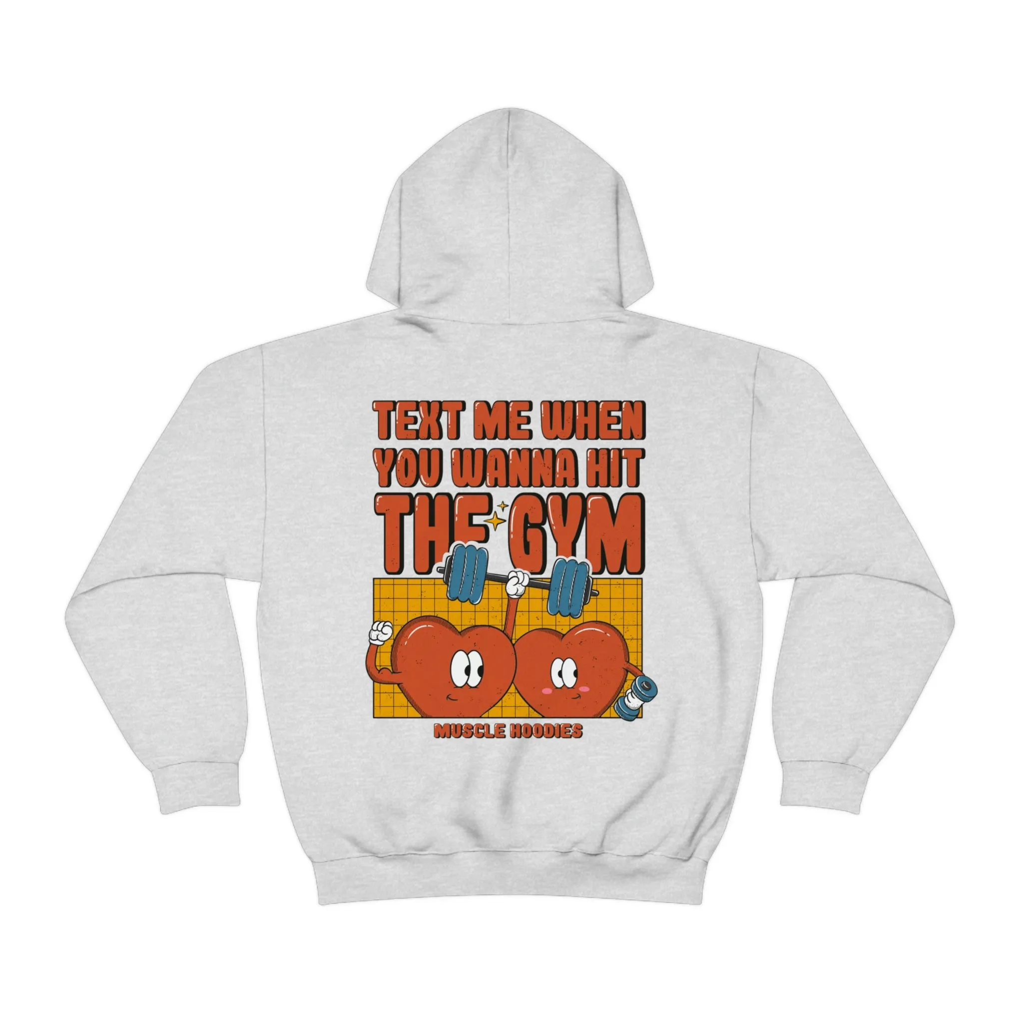 TEXT ME WHEN YOU WANNA HIT THE GYM  -HOODIE